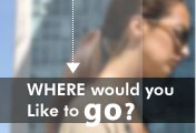 Where would you Like to go?